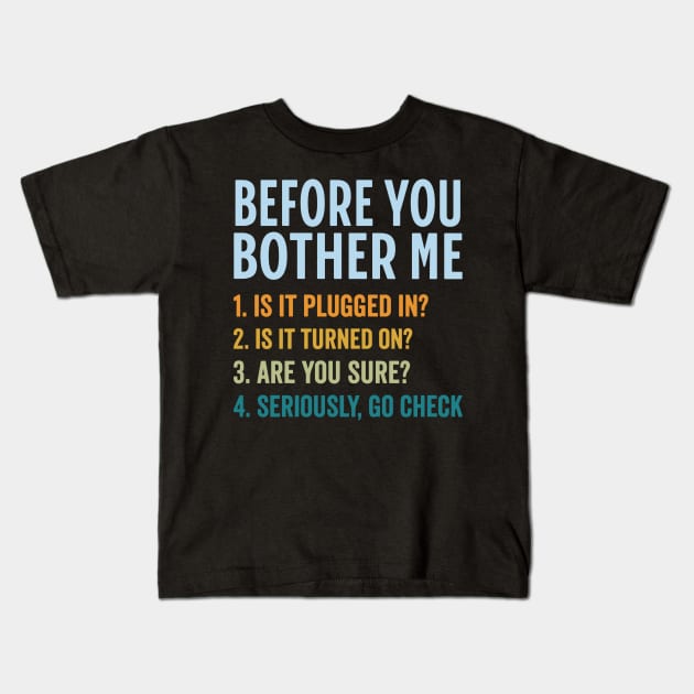 Before-You-Bother-Me Kids T-Shirt by Bones Be Homes